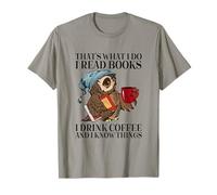 I Read Books I Drink Coffee And I Know Things Owl Lovers T-Shirt