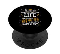 I Read Books To Have Many Lives - Bookish Book Lover PopSockets Adhesive PopGrip