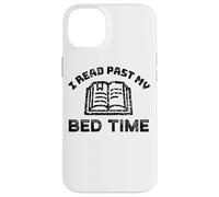 I Read Past My bed time book Lover Case for iPhone 14 Plus