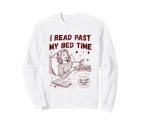 I Read Past My Bed Time Late Night Readers Club Book Lover Sweatshirt