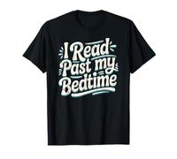 I Read Past My Bedtime Book Lover Funny Reading Quote T-Shirt