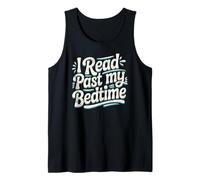 I Read Past My Bedtime Book Lover Funny Reading Quote Tank Top