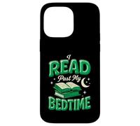I Read Past My Bedtime Book Lover Funny Reading Reader Women Case for iPhone 14 Pro Max