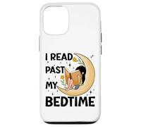 I read past my bedtime - Book Lovers Reader Reading Bookworm Case for iPhone 12/12 Pro