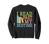 I Read Past My Bedtime Book Quote Humor Sweatshirt
