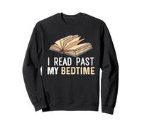 I Read Past My Bedtime Cute Quote Book Lover Reading Sweatshirt