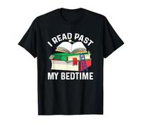 I Read Past My Bedtime Shirt Cute Quote Book Lover Reading T-Shirt