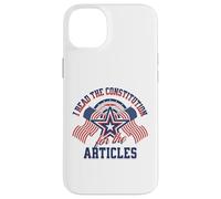 I Read the Constitution for the Articles Funny USA Law Joke Case for iPhone 14 Plus