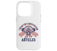 I Read the Constitution for the Articles Funny USA Law Joke Case for iPhone 14 Pro