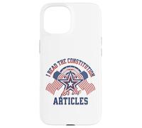 I Read the Constitution for the Articles Funny USA Law Joke Case for iPhone 15