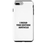I Read The Entire Article Funny Sarcastic Internet Humor Case for iPhone 7 Plus/8 Plus