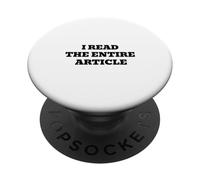 I Read The Entire Article Funny Sarcastic Internet Humor PopSockets Adhesive PopGrip