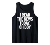 I Read The News Today Oh Boy Daily Headlines Fans Tank Top