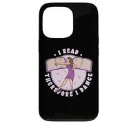 I Read Therefore I Dance Book Books Readers Dancer Dancing Case for iPhone 13 Pro
