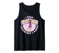 I Read Therefore I Dance Book Books Readers Dancer Dancing Tank Top