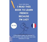 I read this book to learn French because I'M LAZY: Learn French with 24 diary entries