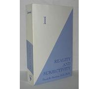I: Reality and Subjectivity