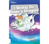 I Really Do Have a Dragon!