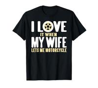 I Really Enjoy When My Wife Lets Me Ride My Motorcycle T-Shirt