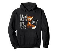 I Really Just Like Foxes, OK? Cute Fox Lovers Pullover Hoodie