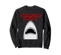 I Really Like Sharks Sweatshirt