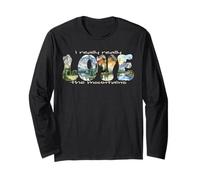 I Really Love the Mountains Climbing Nature Hiker Outdoors Long Sleeve T-Shirt