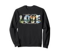 I Really Love the Mountains Climbing Nature Hiker Outdoors Sweatshirt