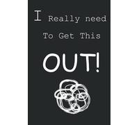 I Really Need To Get This OUT!: : A Journal to Help You Calm Anxiety | worry journal | A relieve journal note book for teen with anxiety.