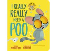 I Really, Really Need a Poo