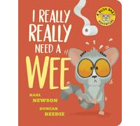 I Really, Really Need a Wee!