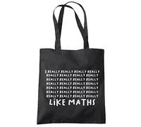 I Really Really Really Like Maths - Tote Shopping Bag - Number Day 2025 School Maths Day Top Numeracy Day Tee Mathematics Lover One size black