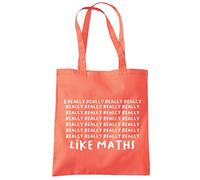 I Really Really Really Like Maths - Tote Shopping Bag - Number Day 2025 School Maths Day Top Numeracy Day Tee Mathematics Lover One size coral