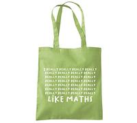 I Really Really Really Like Maths - Tote Shopping Bag - Number Day 2025 School Maths Day Top Numeracy Day Tee Mathematics Lover One size kiwi green