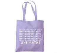 I Really Really Really Like Maths - Tote Shopping Bag - Number Day 2025 School Maths Day Top Numeracy Day Tee Mathematics Lover One size lavender purple