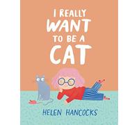 I Really Want To Be a Cat