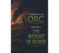 I reborn as an orc: The weight of blood
