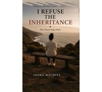 I REFUSE THE INHERITANCE: The Chain Stops Here (The Playing Field)