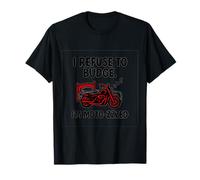 I Refuse to Budge I'm Moto-Zzzed Motorcycle Humor T-Shirt