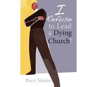 I Refuse to Lead a Dying Church!