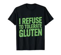 I Refuse to Tolerate Gluten T-Shirt