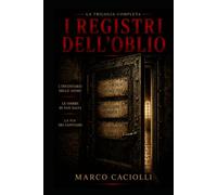 I Registri dell'Oblio: Trilogia thriller storica di segreti, persecuzione e vendetta nell'Italia della Seconda Guerra Mondiale