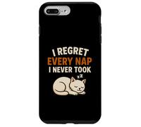 I regret every nap I never took Case for iPhone 7 Plus/8 Plus