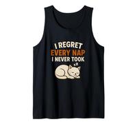 I regret every nap I never took Tank Top