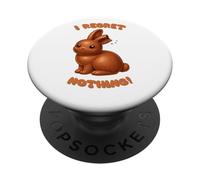 I Regret Nothing - for Chocolate Loving Easter Rebels PopSockets Adhesive PopGrip