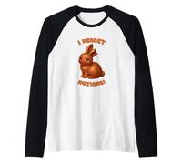 I Regret Nothing - for Chocolate Loving Easter Rebels Raglan Baseball Tee