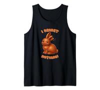 I Regret Nothing - for Chocolate Loving Easter Rebels Tank Top