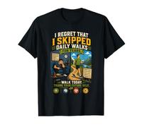 I Regret that I Skipped Daily Walks for Years. Start Now Value Graphic T-Shirt