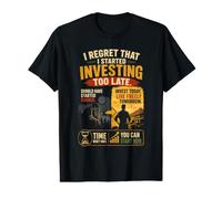 I Regret that I Started investing Too Late. Start Today Value Graphic T-Shirt