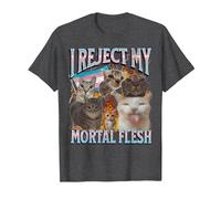 I Reject My Mortal Flesh Funny Trans LGBTQ Cat Meme Bootleg T-Shirt, Men, Dark Heather Grey, 3X-Large