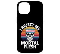 I Reject My Mortal Flesh LGBTQ+ Queer Expression - Case for iPhone 14